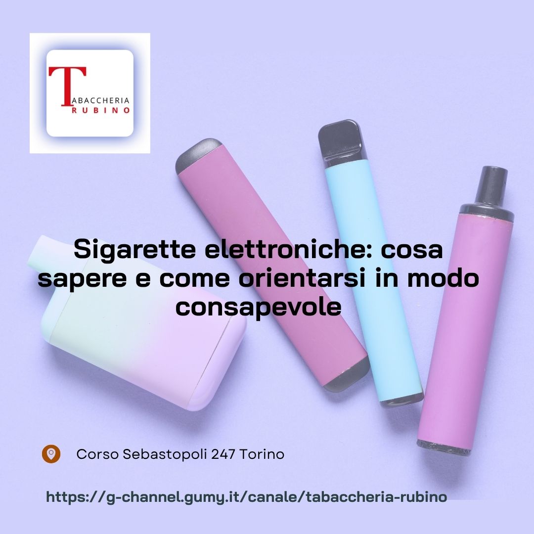 Sigarette elettroniche: cosa sapere e come orientarsi in modo consapevole Sigarette elettroniche: cosa sapere e come orientarsi in modo consapevole
