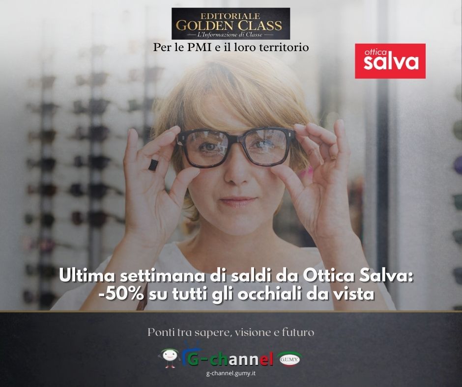 Ultima settimana di saldi da Ottica Salva: -50% su tutti gli occhiali da vista