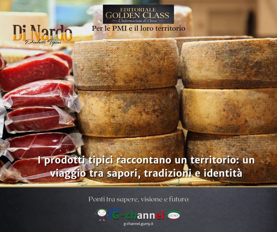 I prodotti tipici raccontano un territorio: un viaggio tra sapori, tradizioni e identità