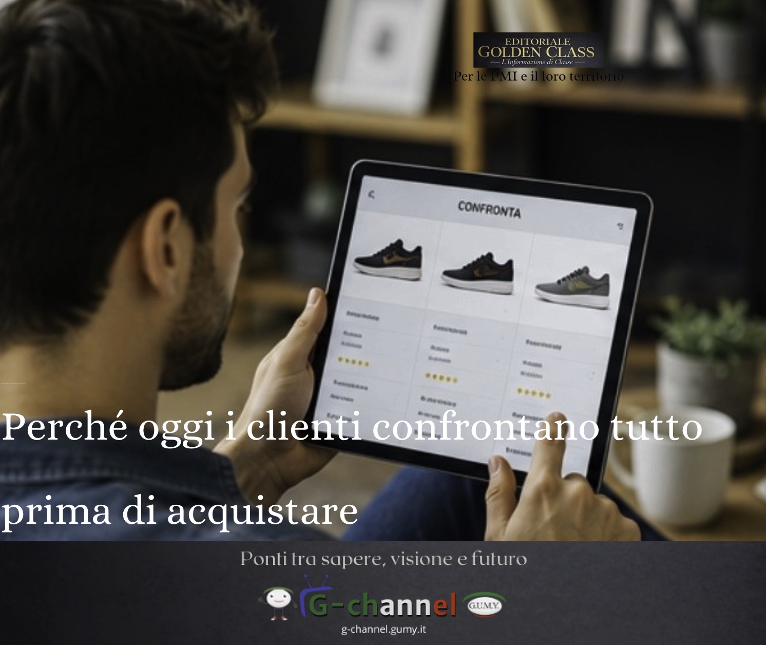 Perché oggi i clienti confrontano tutto prima di acquistare