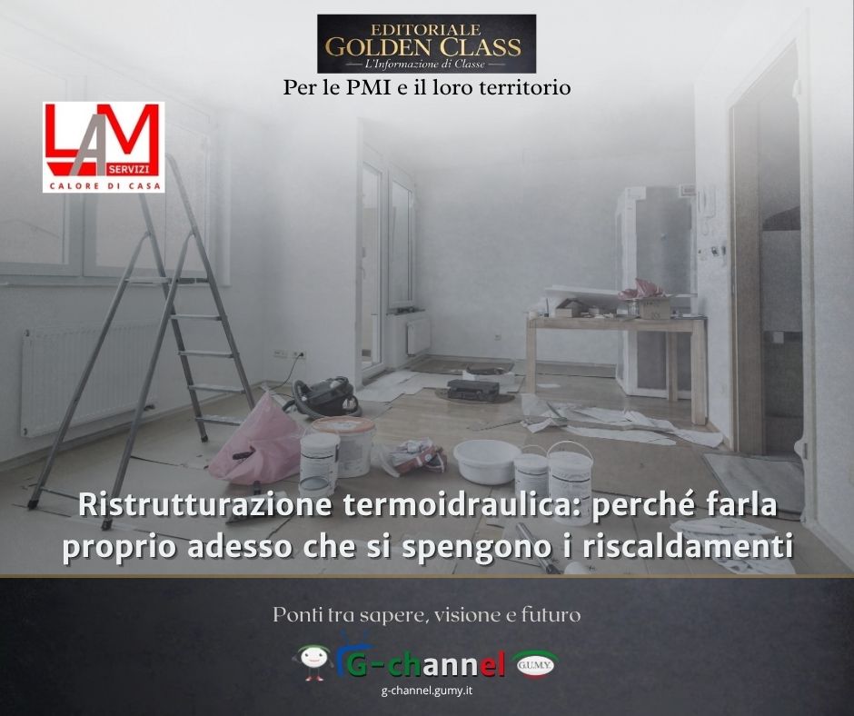 Ristrutturazione termoidraulica: perché farla proprio adesso che si spengono i riscaldamenti