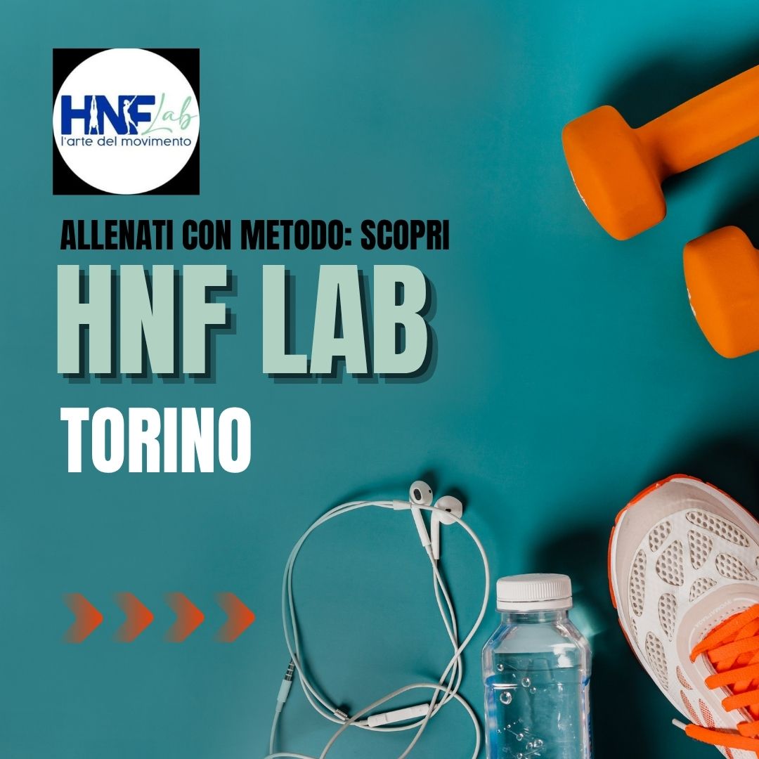Allenati con metodo: scopri HNF Lab Torino
