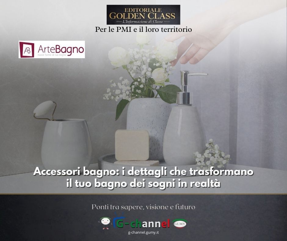 Accessori bagno: i dettagli che trasformano il tuo bagno dei sogni in realtà