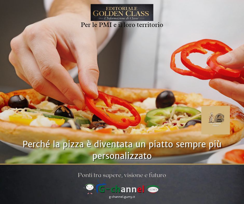 Perché la pizza è diventata un piatto sempre più personalizzato