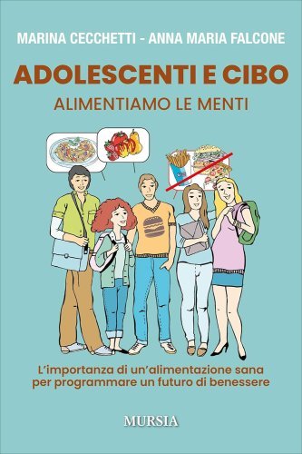 Adolescenti e Cibo. Alimentiamo le Menti Adolescenti e Cibo. Alimentiamo le Menti