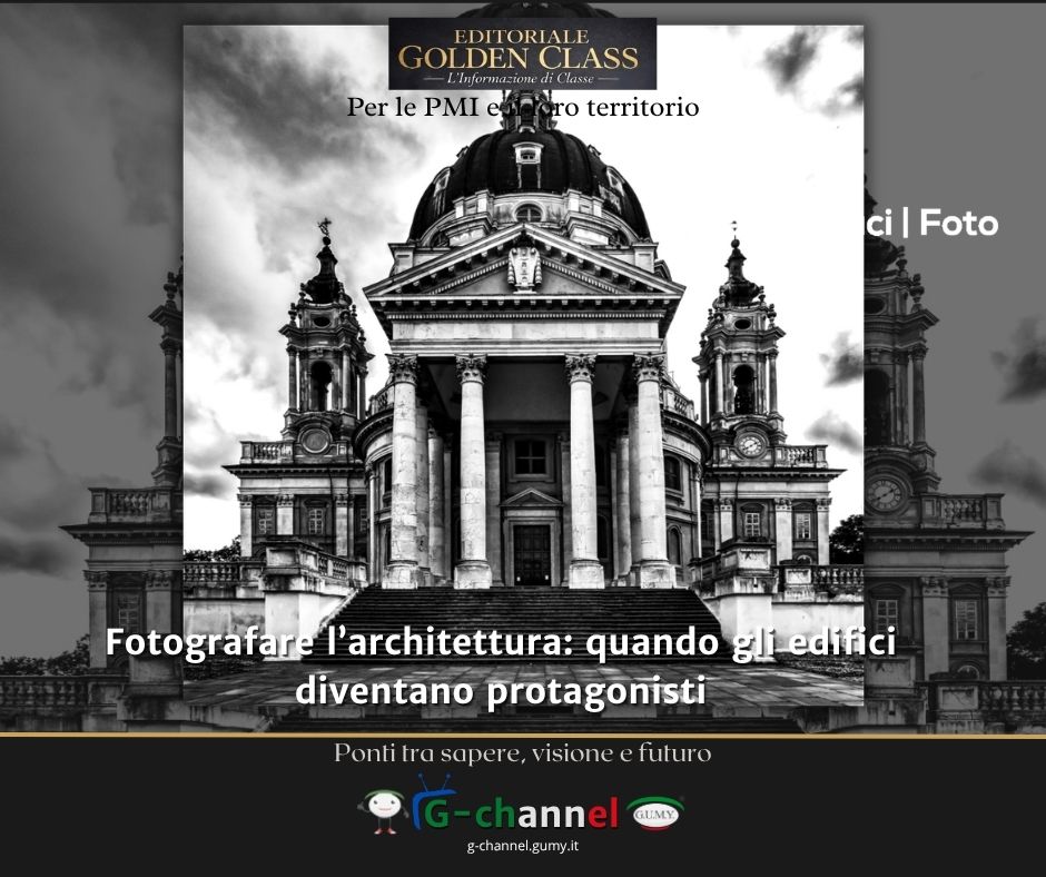 Fotografare l’architettura: quando gli edifici diventano protagonisti