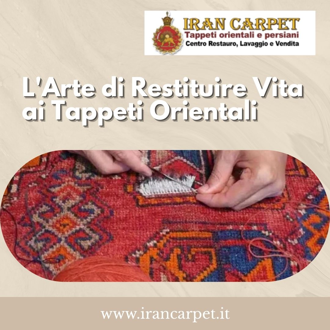 Rammendo e Restauro Tappeti: L'Arte di Restituire Vita ai Tappeti Orientali