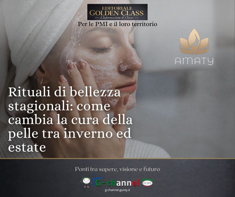Rituali di bellezza stagionali: come cambia la cura della pelle tra inverno ed estate