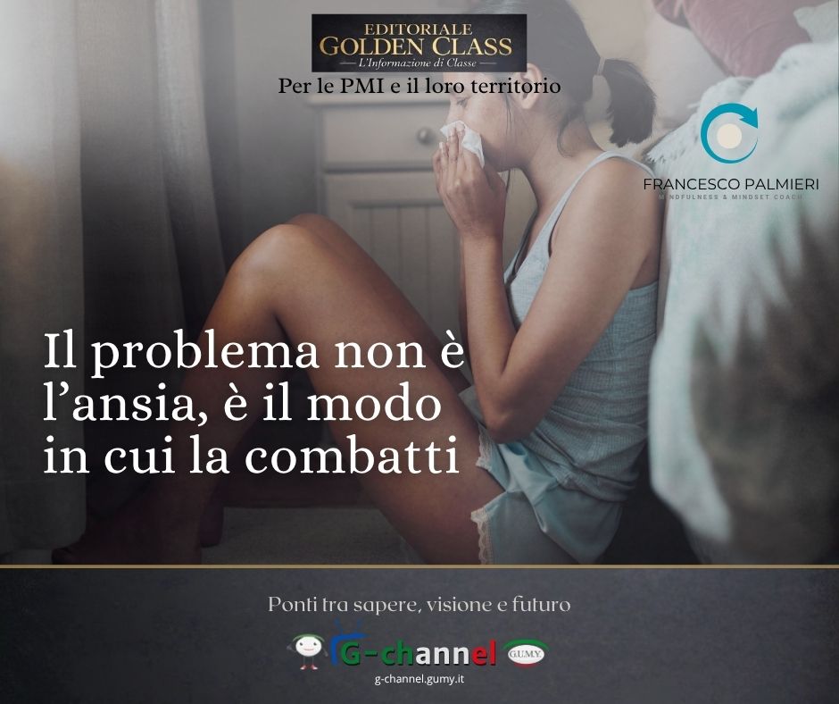 Il problema non è l’ansia, è il modo in cui la combatti