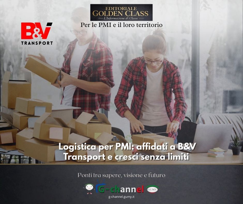 Logistica per PMI: affidati a B&V Transport e cresci senza limiti
