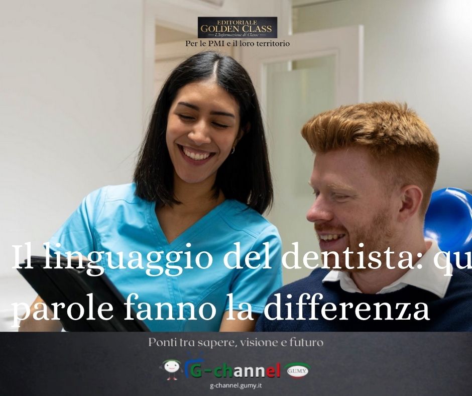 Il linguaggio del dentista: quando le parole fanno la differenza