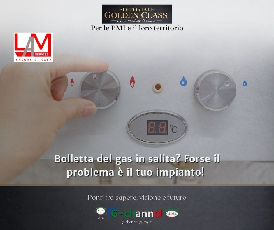 Bolletta del gas in salita? Forse il problema è il tuo impianto!