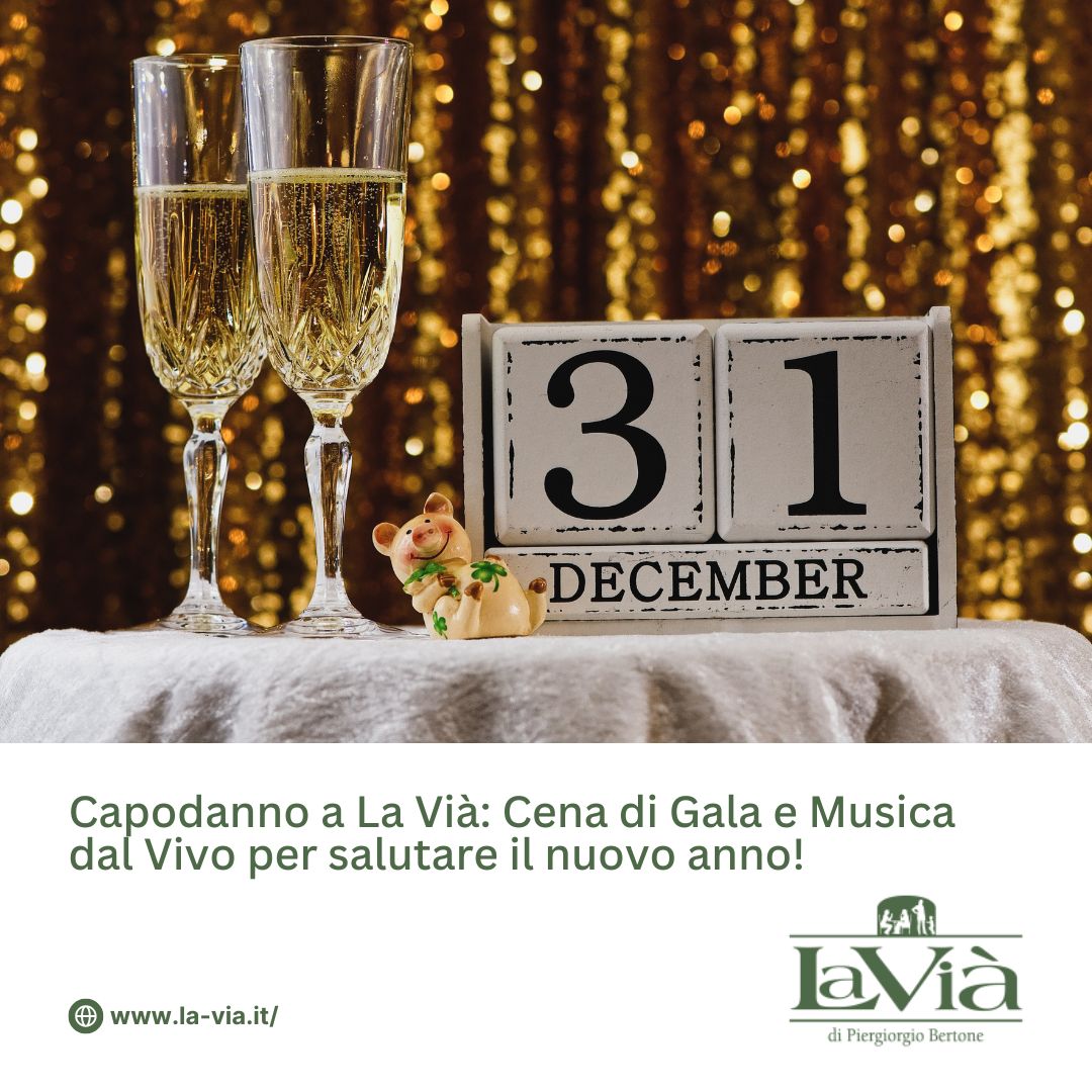 Capodanno a La Vià: Cena di Gala e Musica dal Vivo per salutare il nuovo anno!