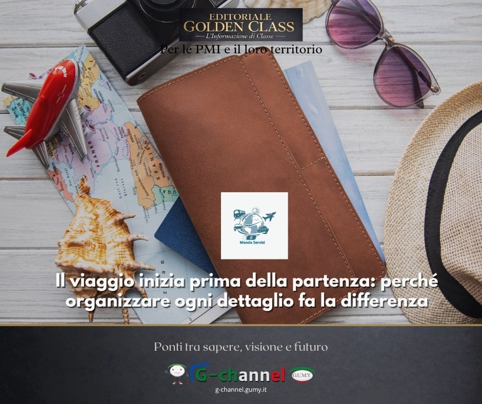 Il viaggio inizia prima della partenza: perché organizzare ogni dettaglio fa la differenza