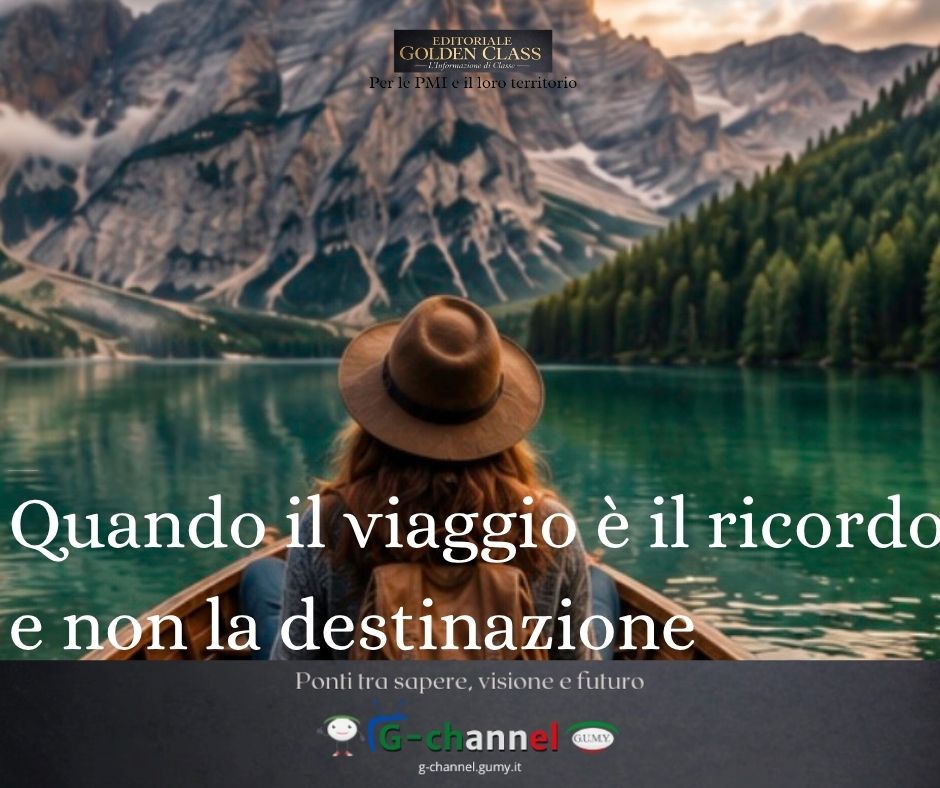 Quando il viaggio è il ricordo e non la destinazione