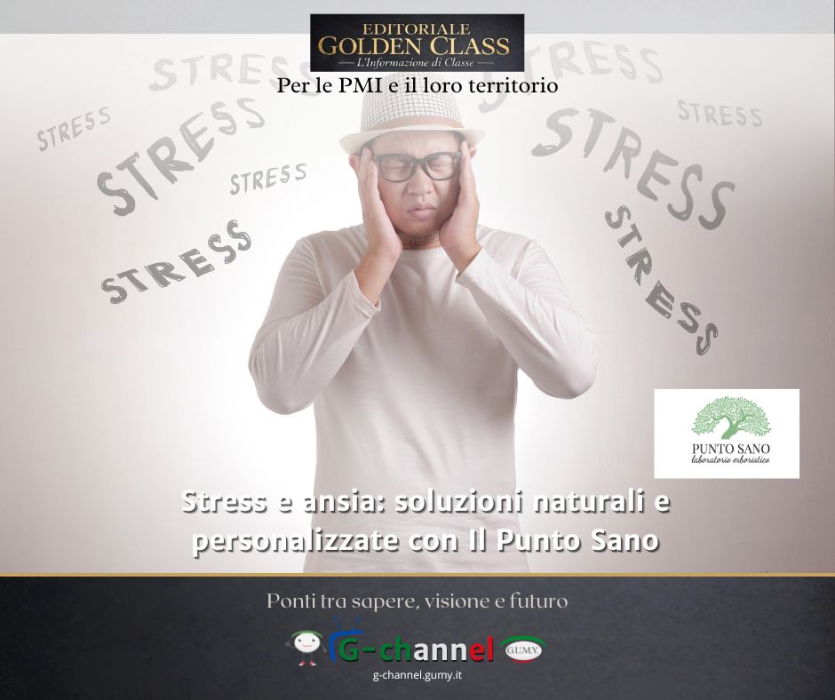 Stress e ansia: soluzioni naturali e personalizzate con Il Punto Sano
