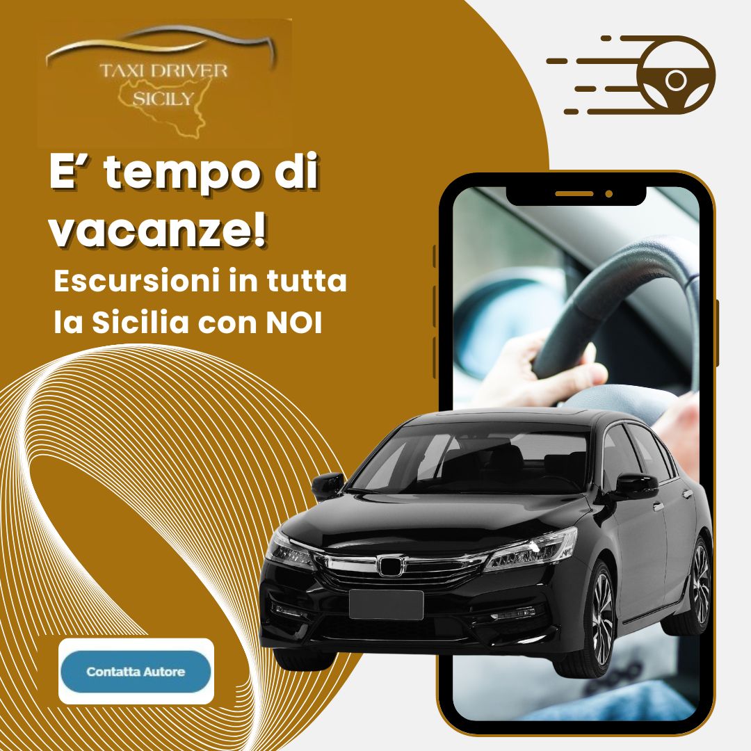 Scopri la Sicilia con Taxi Driver Sicily: Escursioni su Misura per Te Scopri la Sicilia con Taxi Driver Sicily: Escursioni su Misura per Te