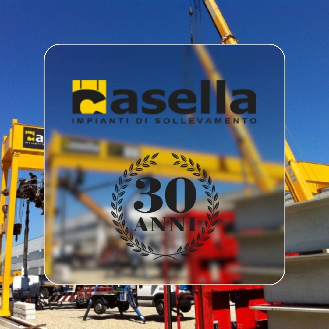 La storia di Casella Carriponte: 30 anni di eccellenza nel sollevamento