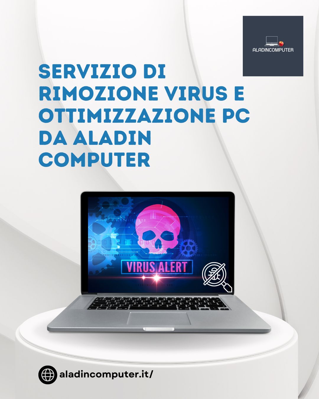 Servizio di Rimozione Virus e Ottimizzazione PC da Aladin Computer Servizio di Rimozione Virus e Ottimizzazione PC da Aladin Computer