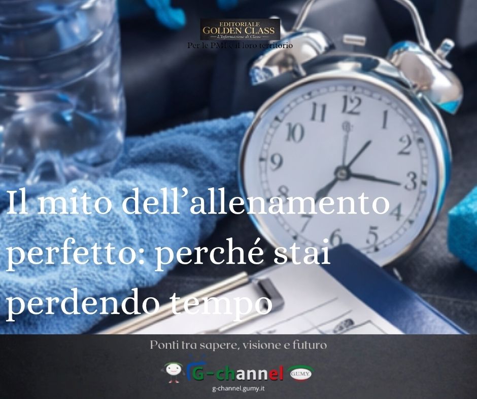 Il mito dell’allenamento perfetto: perché stai perdendo tempo