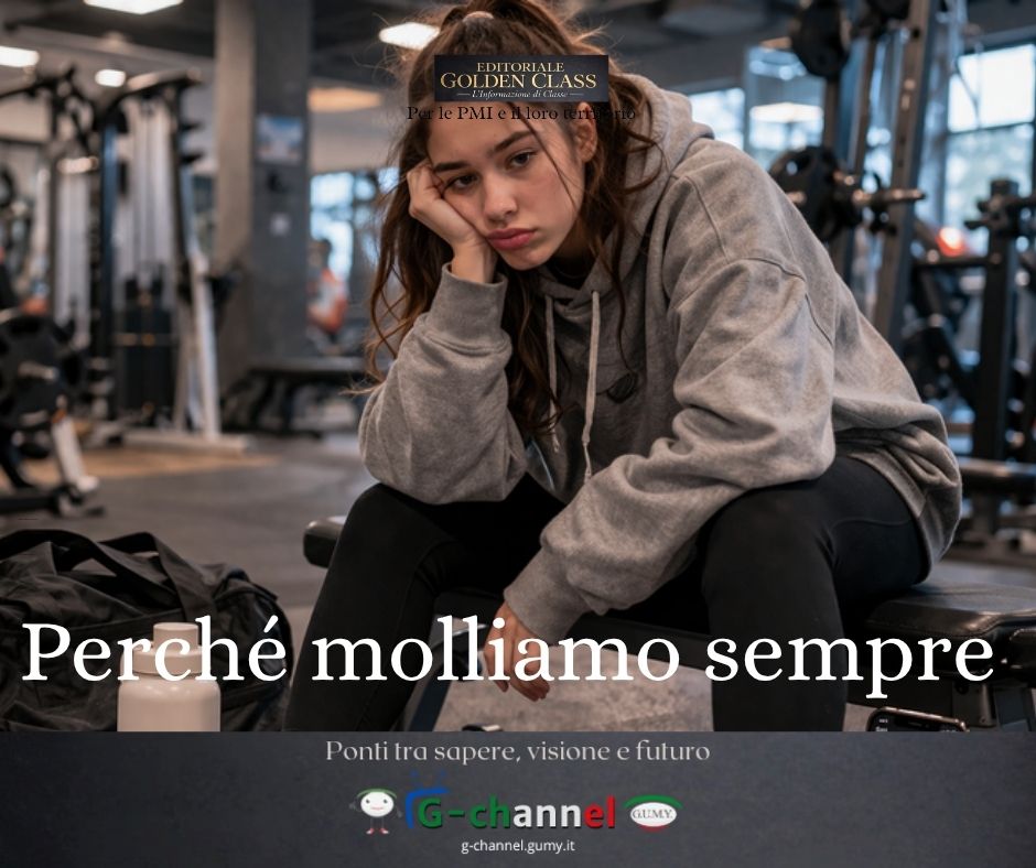 Perché molliamo sempre
