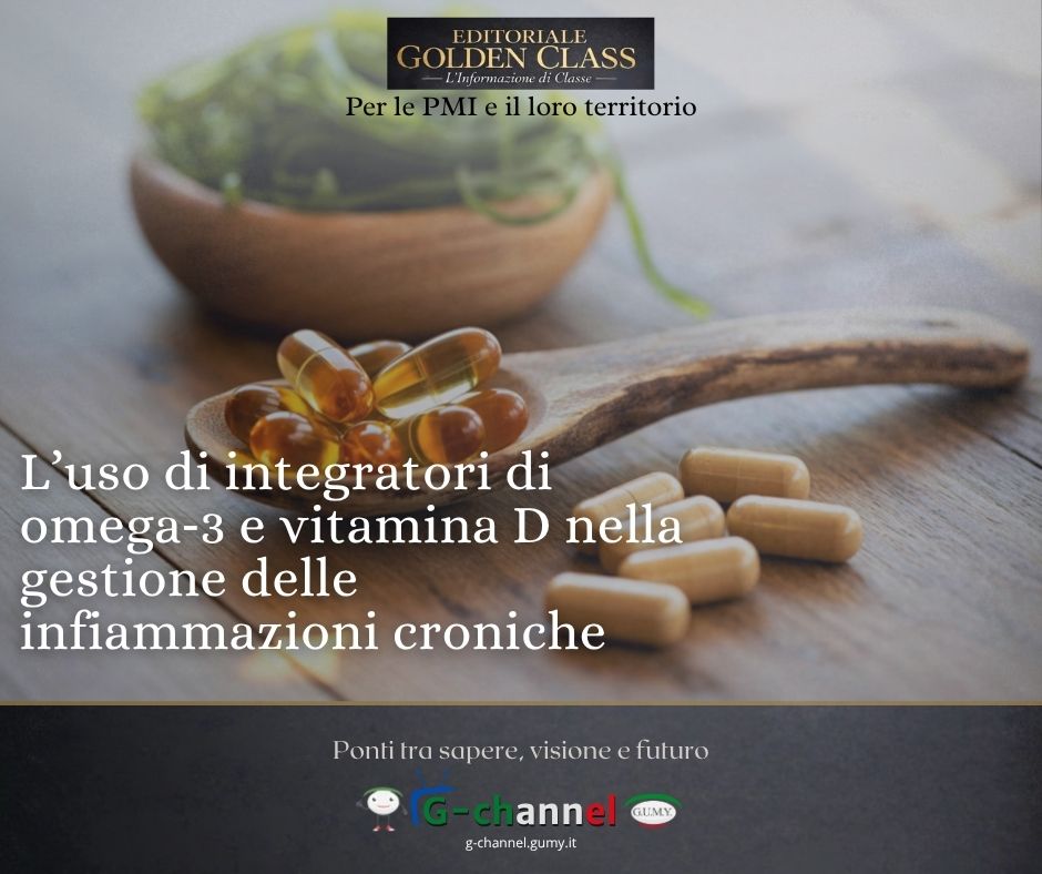 L’uso di integratori di omega-3 e vitamina D nella gestione delle infiammazioni croniche