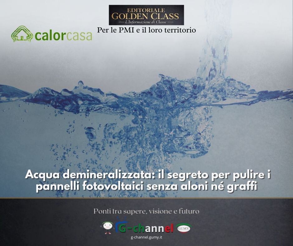 Acqua demineralizzata: il segreto per pulire i pannelli fotovoltaici senza aloni né graffi