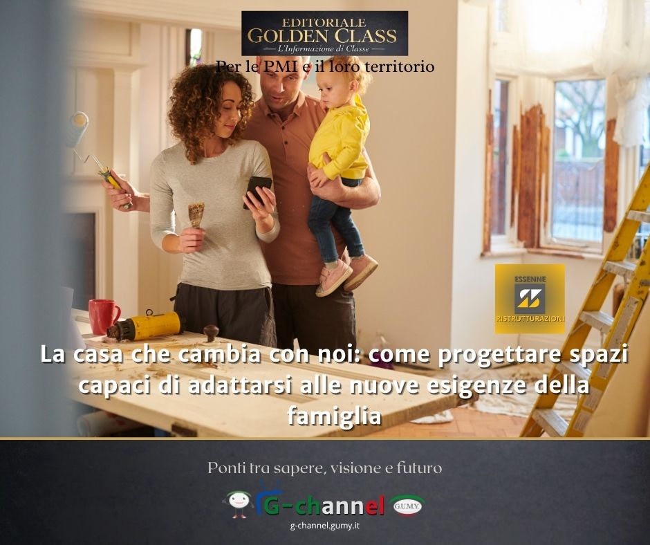 La casa che cambia con noi: come progettare spazi capaci di adattarsi alle nuove esigenze della famiglia