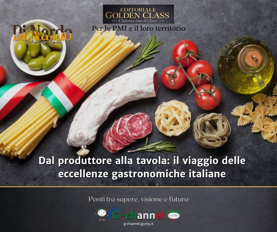 Dal produttore alla tavola: il viaggio delle eccellenze gastronomiche italiane