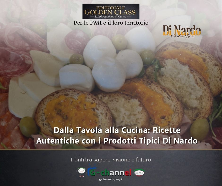 Dalla Tavola alla Cucina: Ricette Autentiche con i Prodotti Tipici Di Nardo