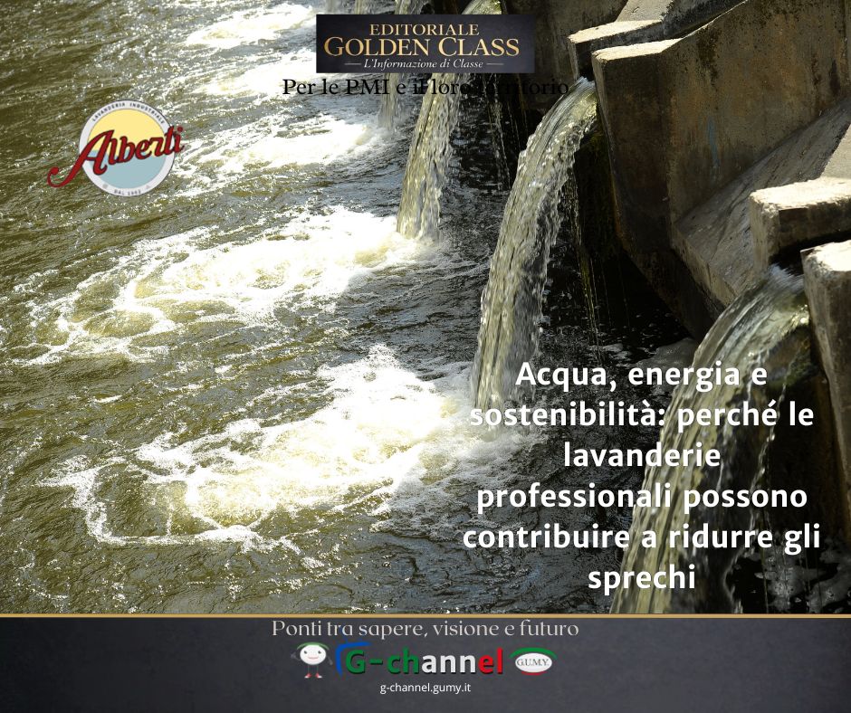 Attualità: acqua, energia e sostenibilità, le lavanderie professionali possono contribuire a ridurre gli sprechi