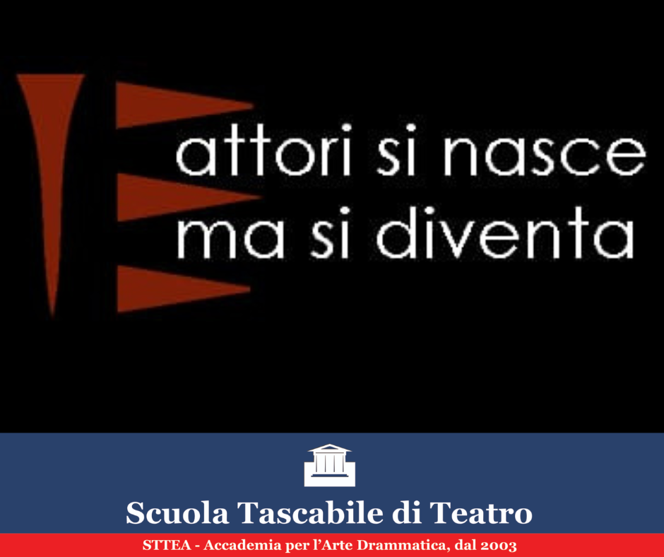 Attori si nasce ma si diventa! Attori si nasce ma si diventa!