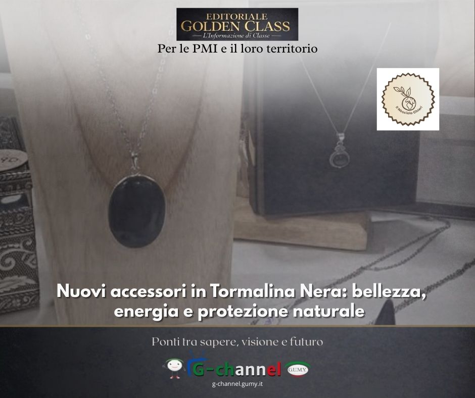 Nuovi accessori in Tormalina Nera: bellezza, energia e protezione naturale