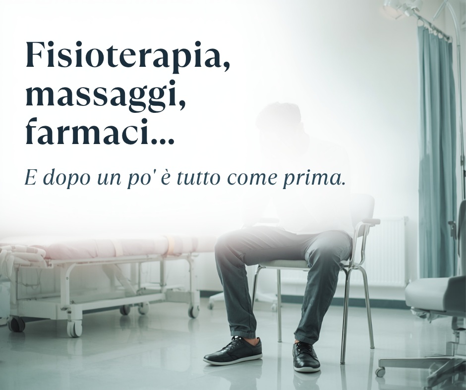 Fisioterapia, massaggi, farmaci... e dopo un po' è tutto come prima