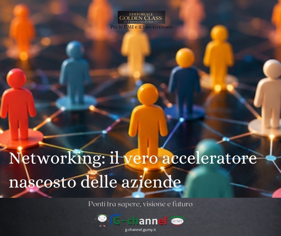 Networking: il vero acceleratore nascosto delle aziende