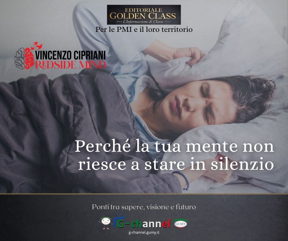 Perché la tua mente non riesce a stare in silenzio