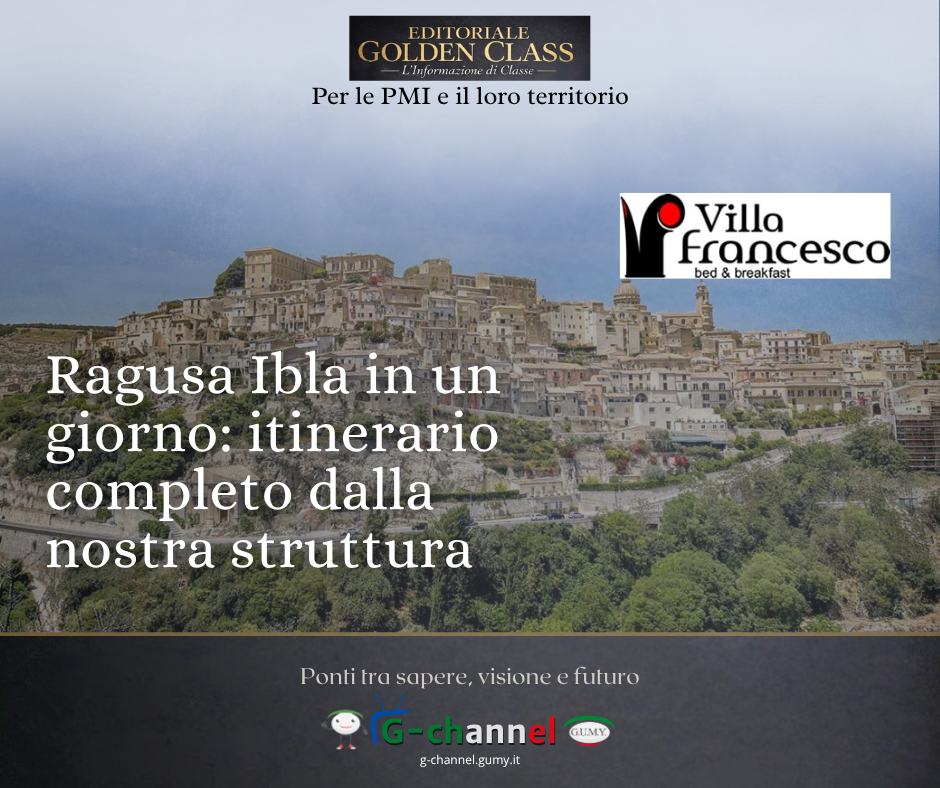 Ragusa Ibla in un giorno: itinerario completo dalla nostra struttura