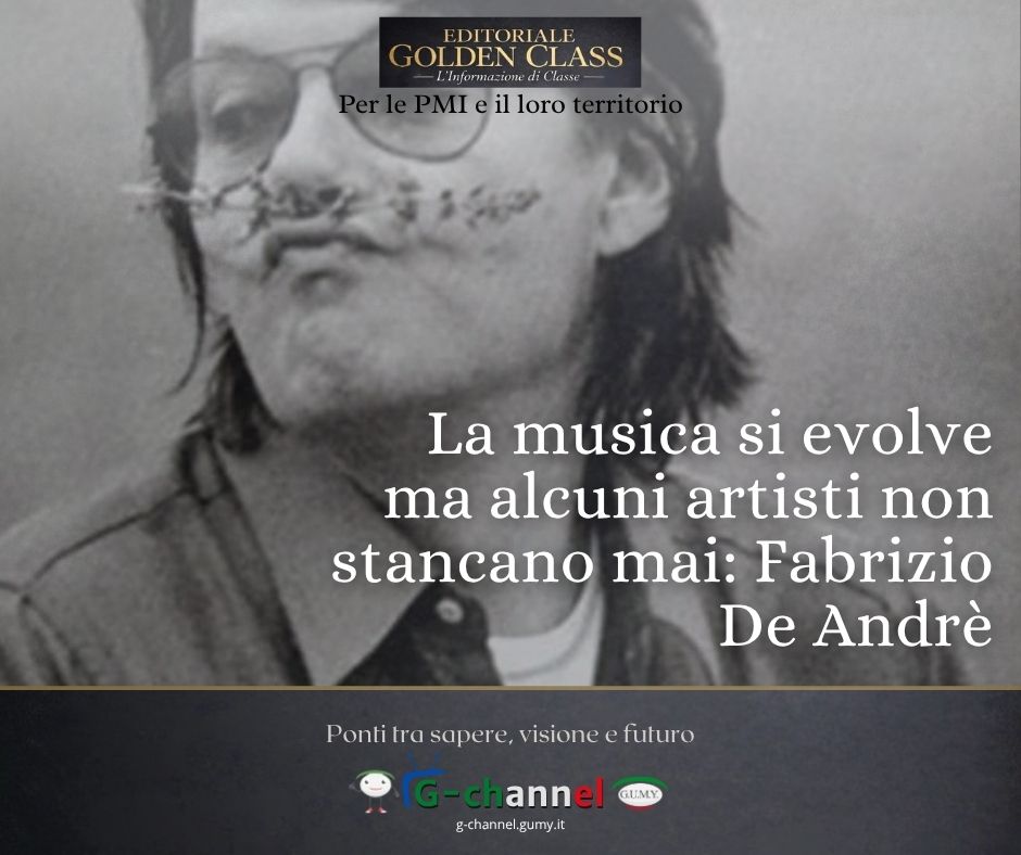 La musica si evolve ma alcuni artisti non stancano mai: Fabrizio De Andrè